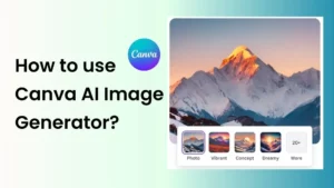 How To Use Canva AI Image Generator Guide