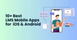 Best LMS Mobile Apps for  iOS & Android 