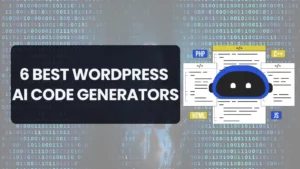 6 Best WordPress AI Code Generator Tools