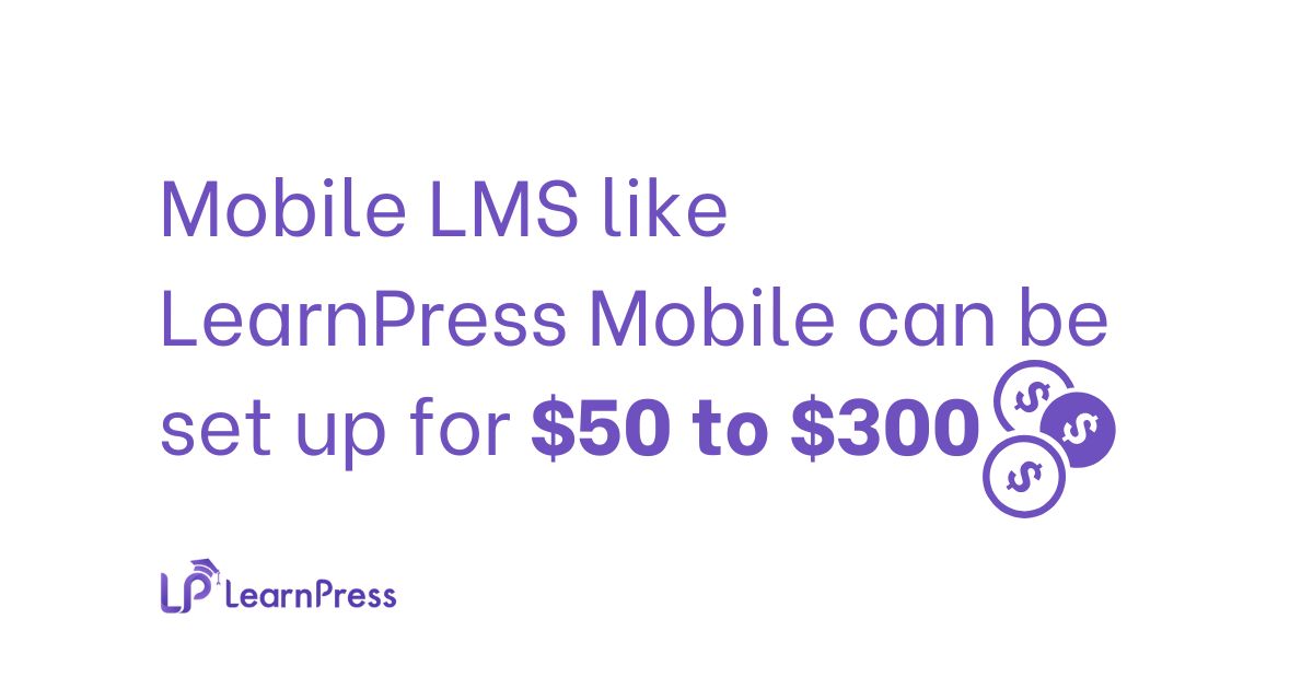 Cost-effectiveness with Mobile LMS