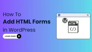 How To Add HTML Forms in WordPress