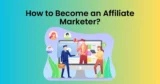 How To Become an Affiliate Marketer