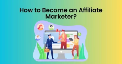 How To Become an Affiliate Marketer