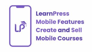 LearnPress Mobile Features: Create and Sell Mobile Courses