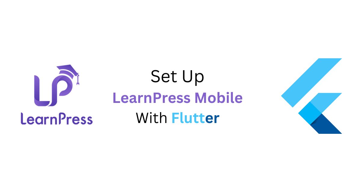 Set Up LearnPress Mobile with Flutter