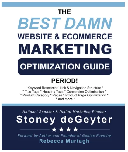 The Best Damn Website & eCommerce Marketing Optimization Guide, Period!