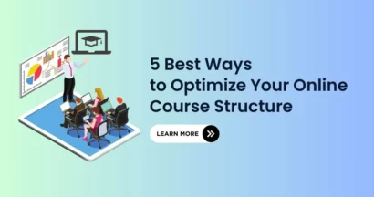 Best Ways to Optimize Your Online Course Structure