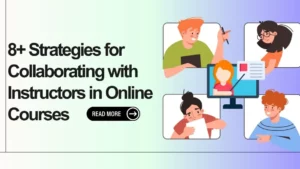 Strategies for Collaborating with Instructors in Online Courses