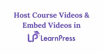 Where to Host Course Videos & How to Embed Videos in LearnPress