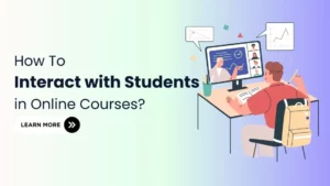 How to Interact with Students in Online Courses