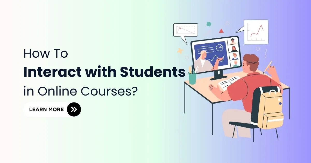 How to Interact with Students in Online Courses