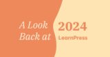 A Look Back at 2024: Key LearnPress LMS Milestones