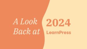 A Look Back at 2024: Key LearnPress LMS Milestones