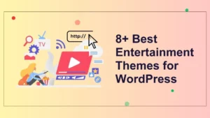 Best Entertainment Themes for WordPress