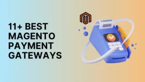 Best Magento Payment Gateways