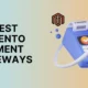 Best Magento Payment Gateways