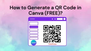 How to Generate a QR Code in Canva (FREE)?