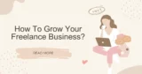 How To Grow Your Freelance Business