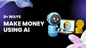 How To Make Money Using AI