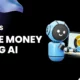 How To Make Money Using AI