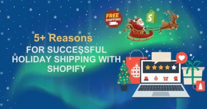 Reasons For Successful Holiday Shipping With Shopify