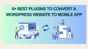 Convert a WordPress Website to Mobile App