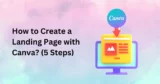 How To Create a Landing Page With Canva?