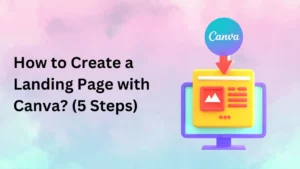 How To Create a Landing Page With Canva?