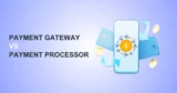 Payment Gateway vs Payment Processor