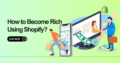 How to Become Rich Using Shopify?