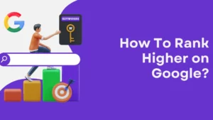 How To Rank Higher on Google