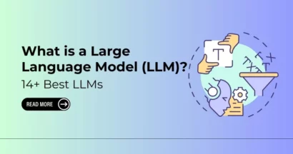 What is a Large Language Model (LLM)?