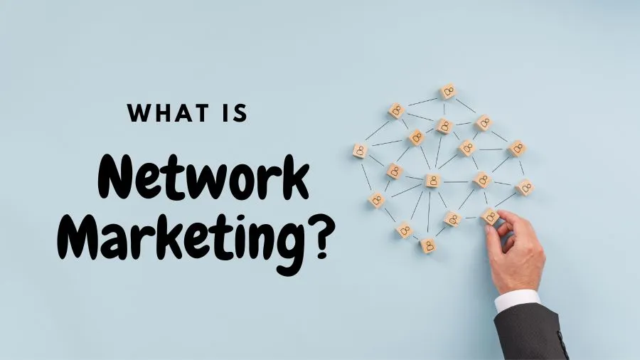 What is Network Marketing?