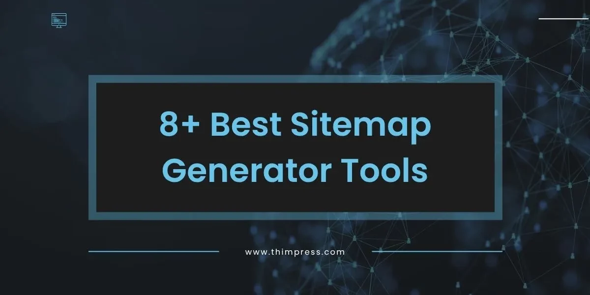 Best Sitemap Generator Tools