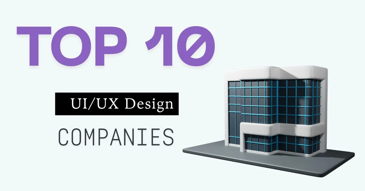 TOP 10 UI/UX Design Companies in 2026