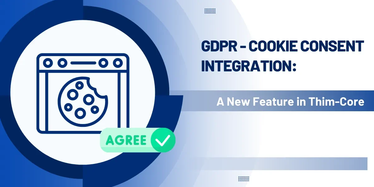 GDPR - Cookie Consent Integration: A New Feature in Thim-Core