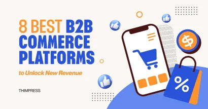 8 Best B2B Commerce Platforms to Unlock New Revenue