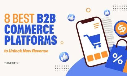 8 Best B2B Commerce Platforms to Unlock New Revenue