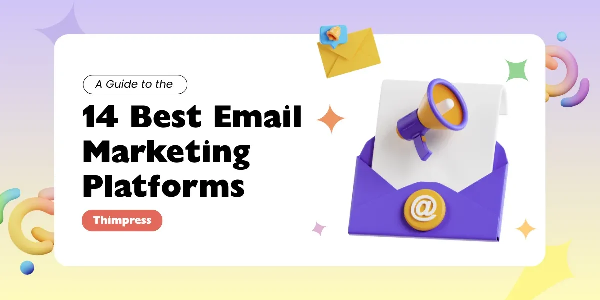 A Guide to the 14 Best Email Marketing Platforms