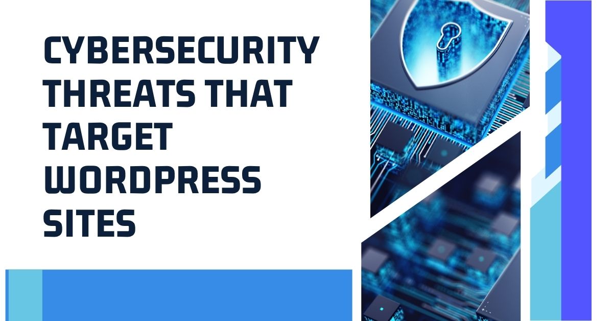 Cybersecurity Threats That Target WordPress Sites ThimPress