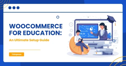 WooCommerce for Education: An Ultimate Setup Guide