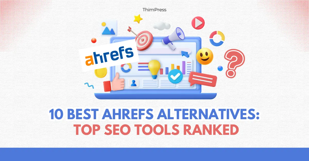 10 Best Ahrefs Alternatives: Top SEO Tools Ranked (2026)