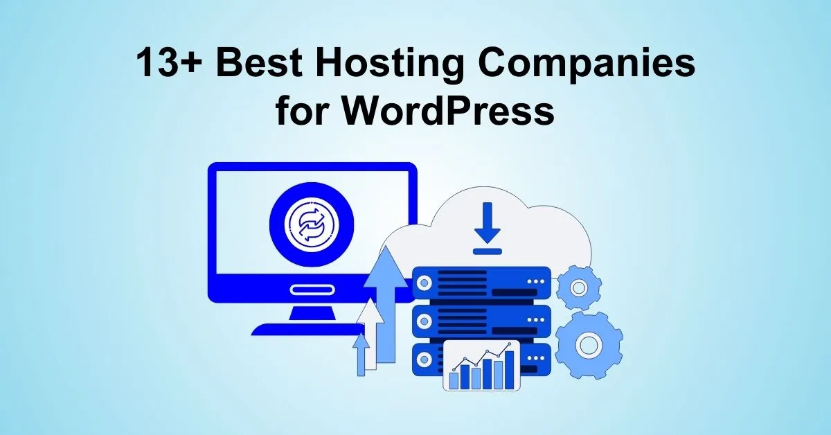 Hosting Company for WordPress: 13+ Best Picks for 2026