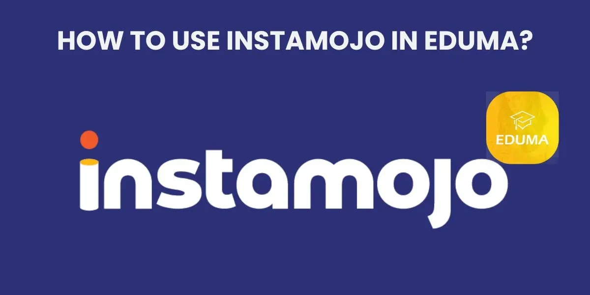 How To Use Instamojo in Eduma