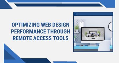 Optimizing Web Design Performance Through Remote Access Tools 4 Optimizing Web Design Performance Through Remote Access Tools