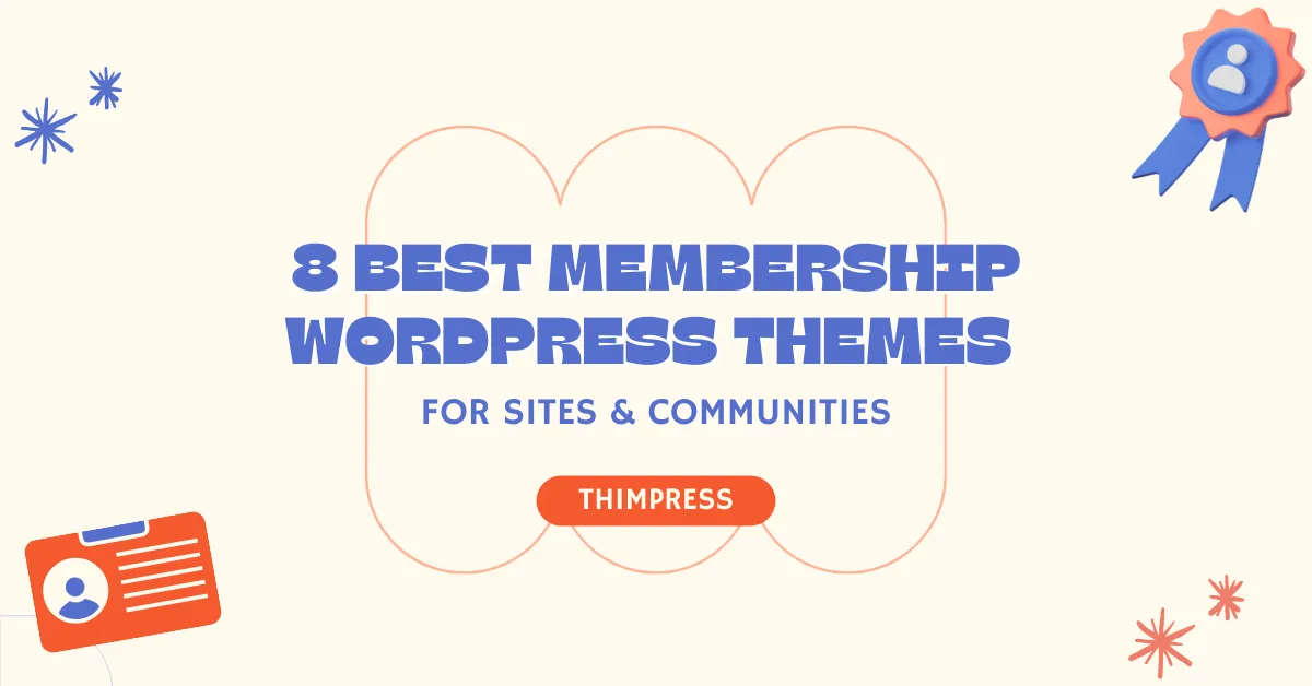 8 Best Membership WordPress Themes for Sites & Communities
