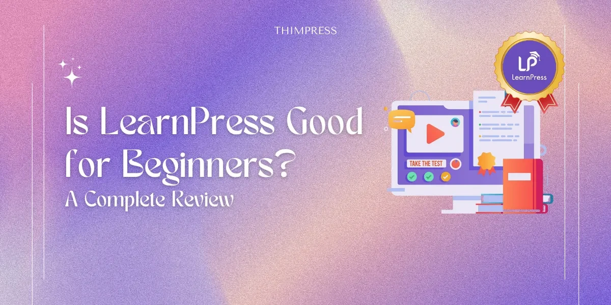 Is LearnPress Good for Beginners? A Complete Review
