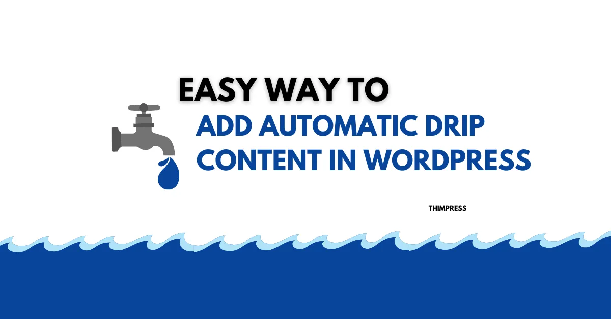 Add Automatic Drip Content in WordPress