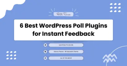 6 Best WordPress Poll Plugins for Instant Feedback