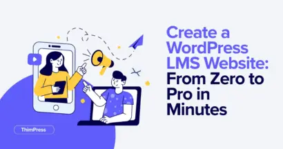 Create a WordPress LMS Website: From Zero to Pro in Minutes